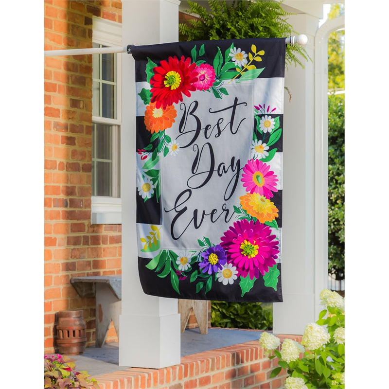 Best Day Ever Printed House Flag; Linen Textured Polyester 28"x44"