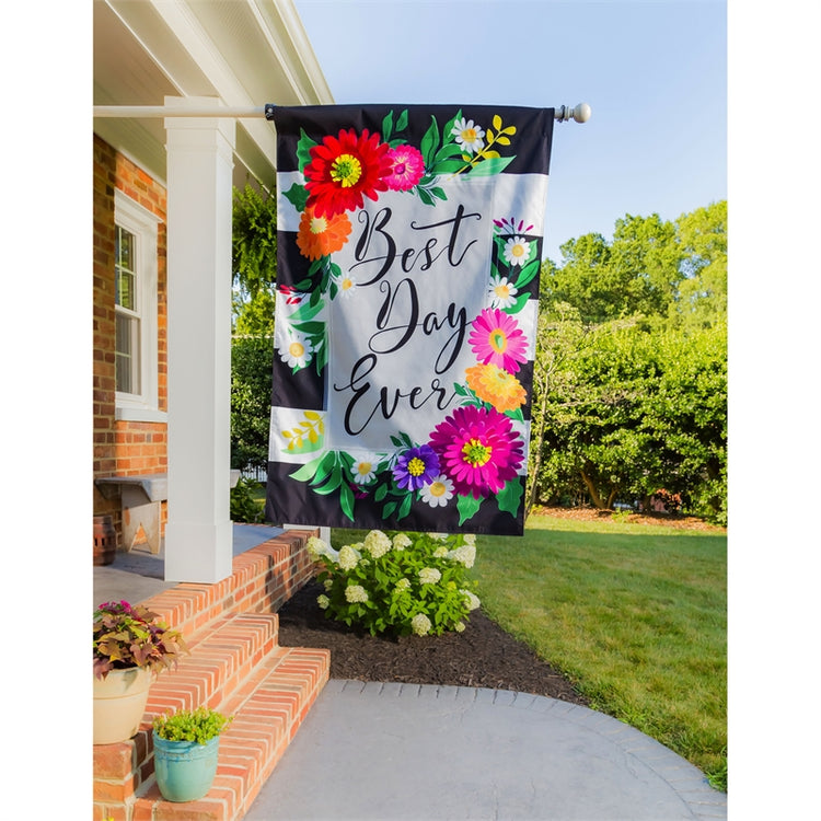 Best Day Ever Printed House Flag; Linen Textured Polyester 28"x44"
