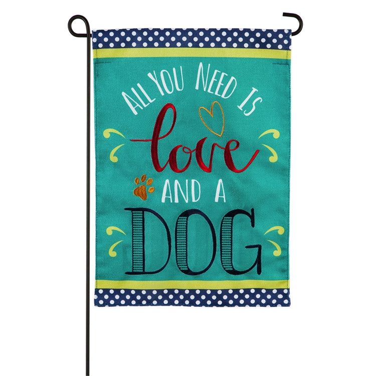 All You Need is Love & a Dog Seasonal Garden Flag