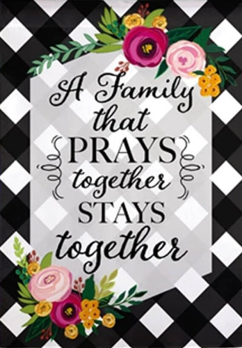 Family that Prays Together Printed Suede Garden Flag; Polyester