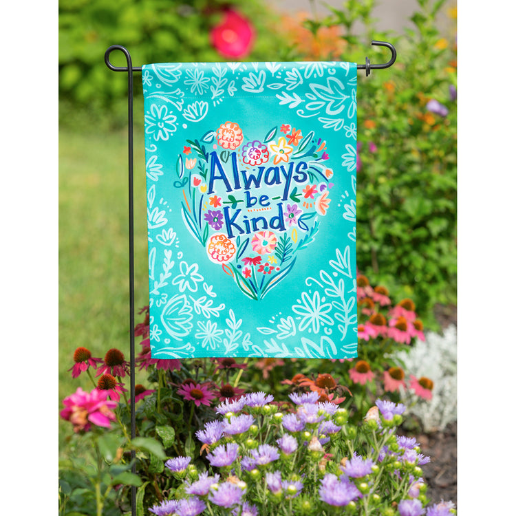 Always Be Kind Printed Suede Garden Flag; Polyester 12.5"x18"