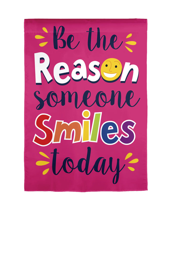 Be the Reason Someone Smiles Printed Suede Garden Flag; Polyester