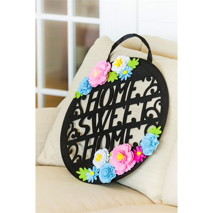 Floral Home Sweet Home Door Hanger; Felt 20"Lx20"W