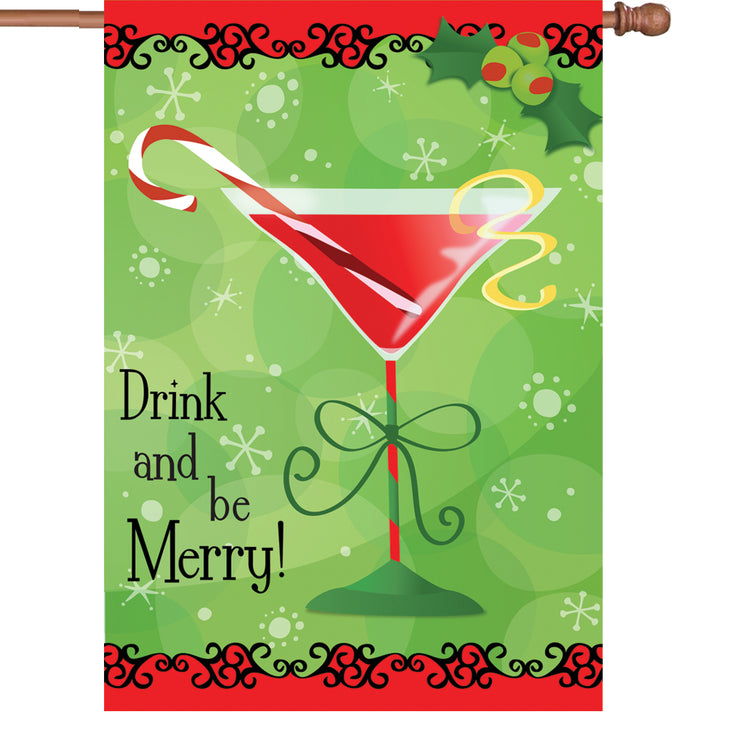 Drink And Be Merry Seasonal House Flag; Polyester