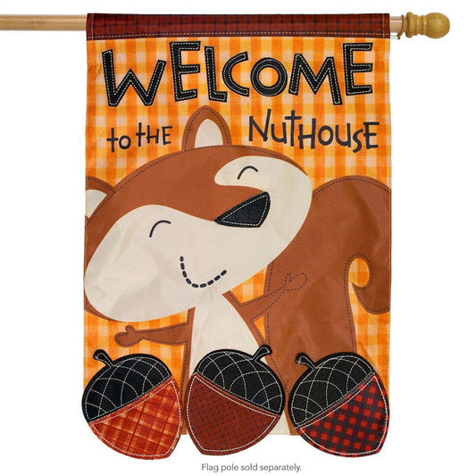 "Welcome to the Nut House" Applique Seasonal House Flag; Polyester